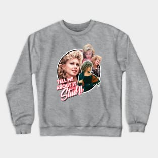 Tell Me About It Stud!! Crewneck Sweatshirt